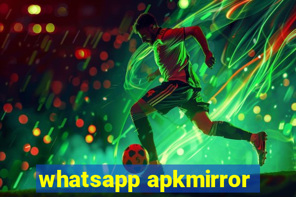 whatsapp apkmirror